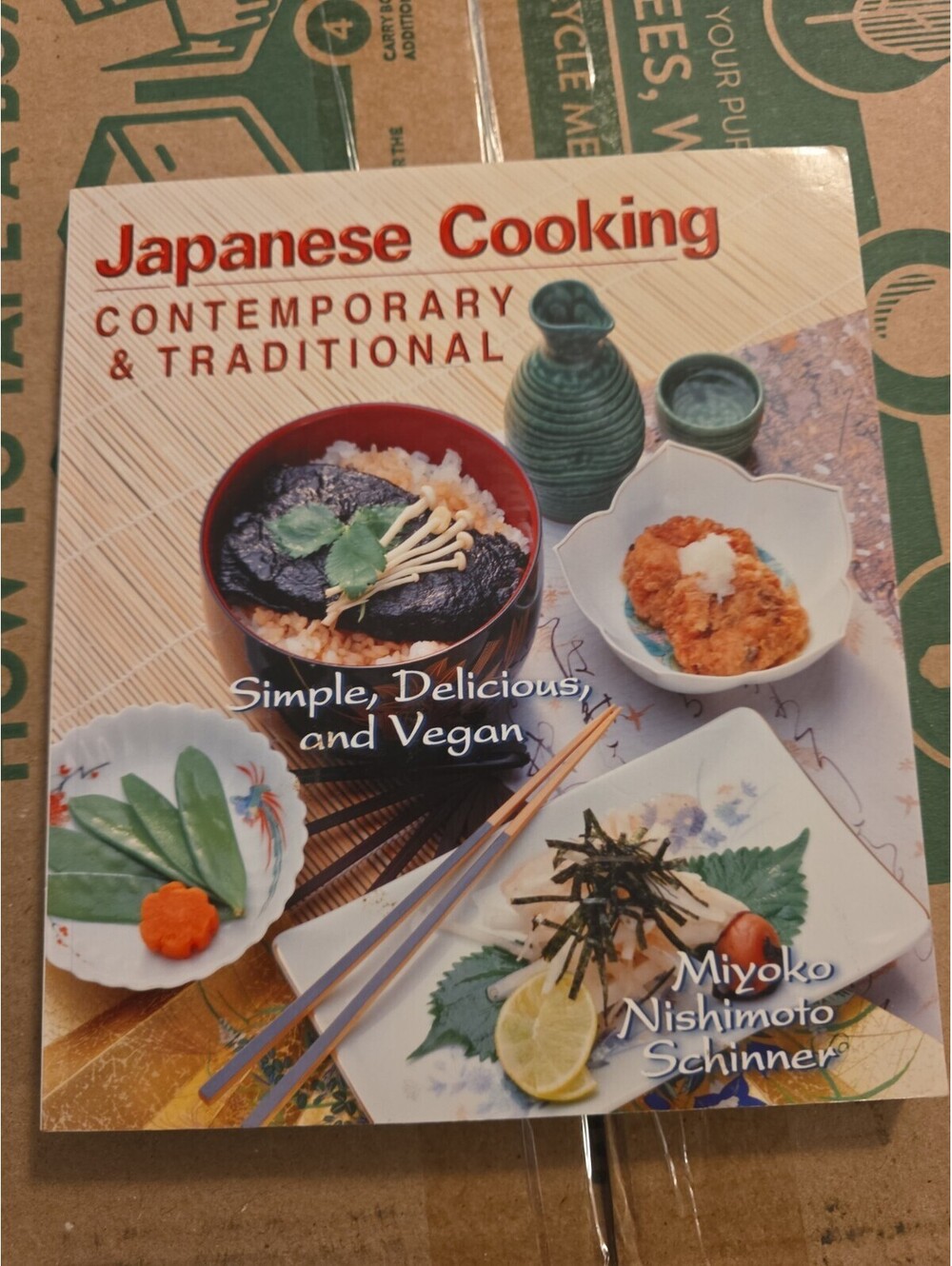 Japanese Cooking : Contemporary and Traditional by Miyoko Nishimoto Schinner...